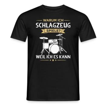 Warum Ich Schlagzeug Spiele Lustiger Schlagzeuger - Männer T-Shirt - Schwarz - Vorne - AI Model Male 178 light (178cm)