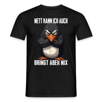 Nett Kann Ich Auch Pinguin Schlechte Laune Muffel - Männer T-Shirt - Schwarz - Vorne - AI Model Male 178 light (178cm)