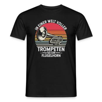 In a world full of trumpets, a flugelhorn - Men's T-Shirt - black - Front - AI Model Male 178 light (178cm)