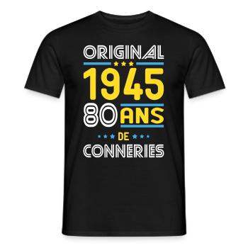 Anniversaire 80 ans - Original 1945 - Conneries - T-shirt homme - noir - Devant - AI Model Male 178 light (178cm)