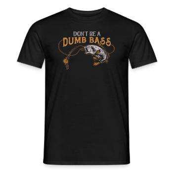 Angler Fischer Geschenkidee Don't Be A Dumb Bass - Männer T-Shirt - Schwarz - Vorne - AI Model Male 178 light (178cm)