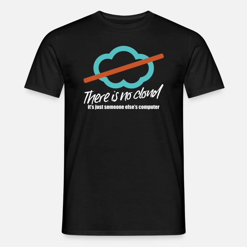 There is no cloud - Men’s T-shirt - black