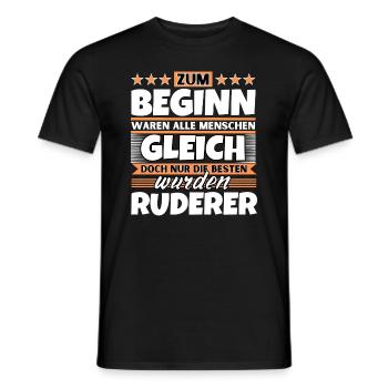 Zum Beginn gleich die besten wurden Ruderer - Männer T-Shirt - Schwarz - Vorne - AI Model Male 178 light (178cm)