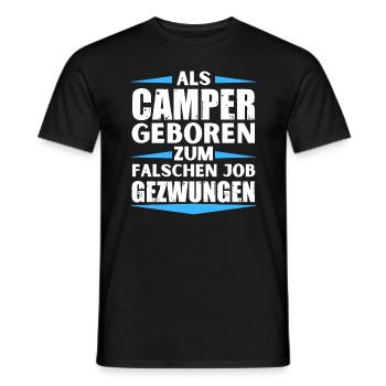 Camper im falschen Job gelandet - Männer T-Shirt - Schwarz - Vorne - AI Model Male 178 light (178cm)