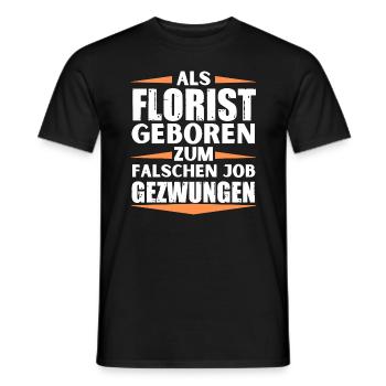 Florist im falschen Job gelandet - Männer T-Shirt - Schwarz - Vorne - AI Model Male 178 light (178cm)