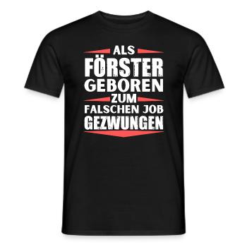 Förster im falschen Job gelandet - Männer T-Shirt - Schwarz - Vorne - AI Model Male 178 light (178cm)
