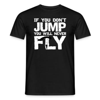 If you do not jump you will never fly - Men's T-Shirt - black - Front - AI Model Male 178 light (178cm)