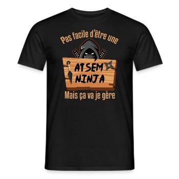 Pas facile d'être une atsem ninja | cadeau ninja - T-shirt homme - noir - Devant - AI Model Male 178 light (178cm)
