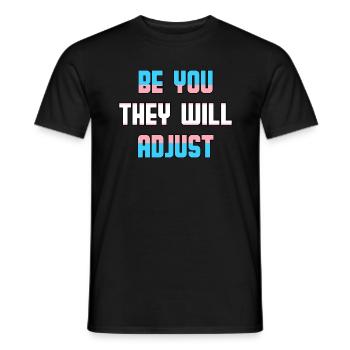 Be You They Will Adjust Transgender Trans Pride - Men's T-Shirt - black - Front - AI Model Male 178 light (178cm)