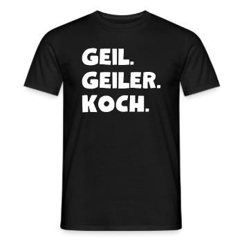 Geil. Geiler. Koch - Männer T-Shirt - Schwarz - Vorne - AI Model Male 178 light (178cm)
