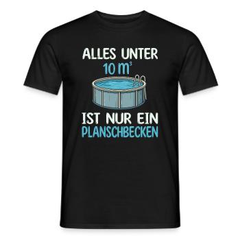 Alles unter 10 qm ist nur ein Planschbecken - Poo - Männer T-Shirt - Schwarz - Vorne - AI Model Male 178 light (178cm)