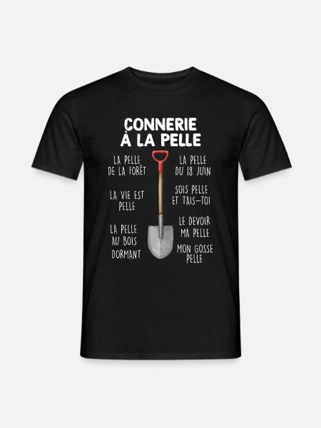Connerie à la pelle, humour jardin - T-shirt homme - noir