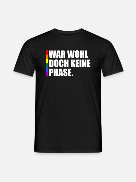 War Wohl Doch Keine Phase - Männer T-Shirt - Schwarz