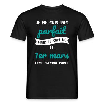 Anniversaire - Pas parfait mais né le 1er Mars - T-shirt homme - noir - Devant - AI Model Male 178 light (178cm)