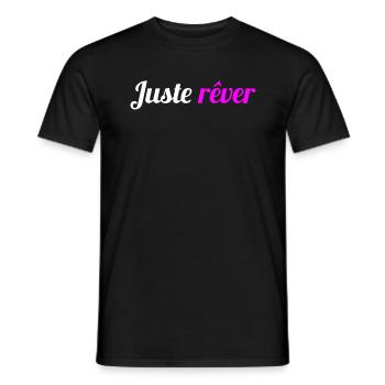 Juste rêver - Citation pour avoir la bonne humeur - T-shirt homme - noir - Devant - AI Model Male 178 light (178cm)