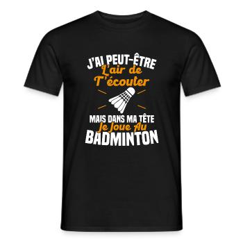 Dans ma tête je joue au Badminton Cadeau Humour - T-shirt homme - noir - Devant - AI Model Male 178 light (178cm)