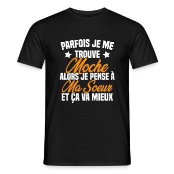 Parfois je me trouve moche alors je pense à sœur - T-shirt homme - noir - Devant - AI Model Male 178 light (178cm)