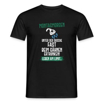 Montag Arbeit Schule Dusche Morgenmuffel Humor - Männer T-Shirt - Schwarz - Vorne - AI Model Male 178 light (178cm)