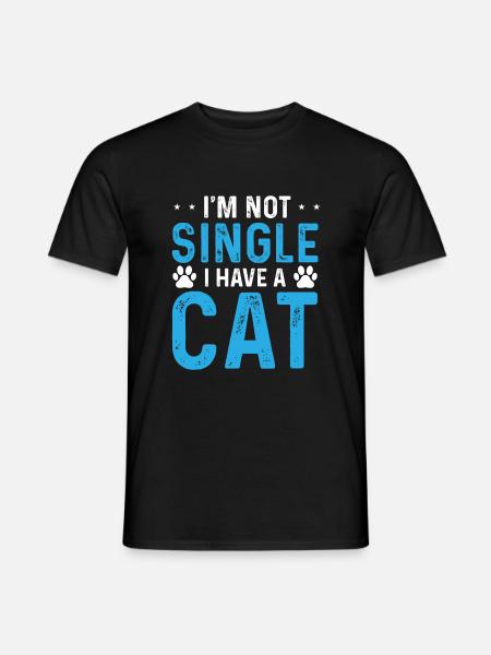 I'm Not Single I Have A Cat - Männer T-Shirt - Schwarz
