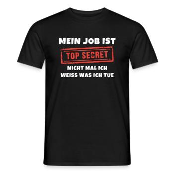 Mein Job ist top secret ich weiß nicht was ich tue - Männer T-Shirt - Schwarz - Vorne - AI Model Male 178 light (178cm)