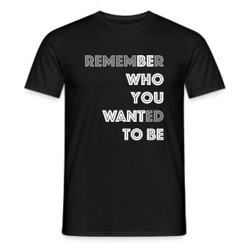 Soyez qui vous voulez être | Motivation, Carrière - T-shirt homme - noir - Devant - AI Model Male 178 light (178cm)