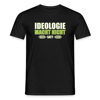 Ideologie Macht Nicht Satt Bauern Demo Landwirt - Männer T-Shirt - Schwarz - Vorne - AI Model Male 178 light (178cm)