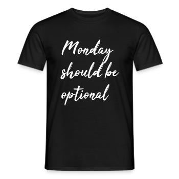Monday should be optional - Men's T-Shirt - black - Front - AI Model Male 178 light (178cm)