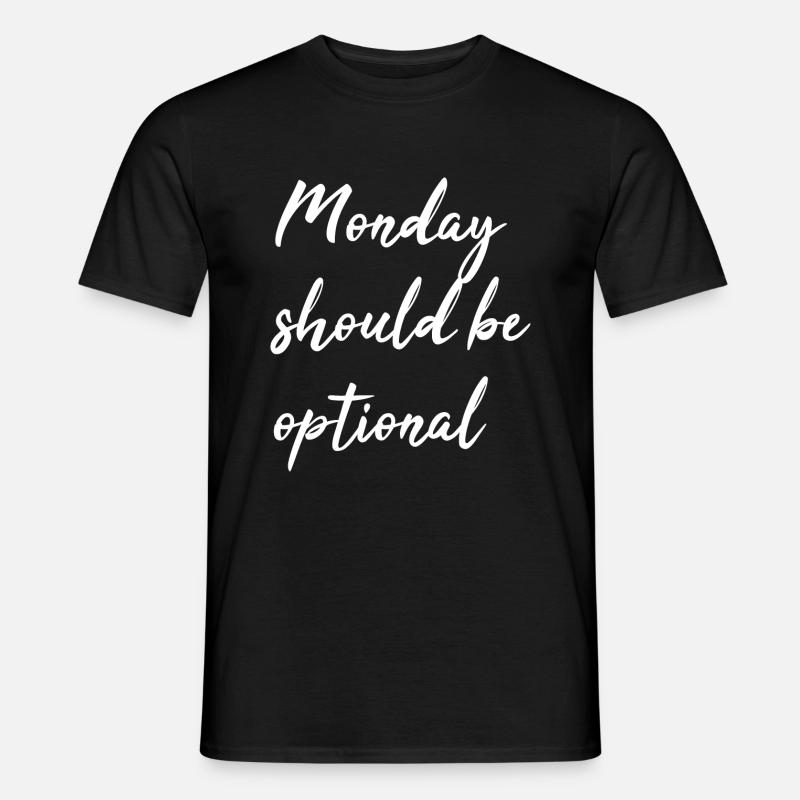 Le lundi devrait être optionnel - T-shirt homme - noir