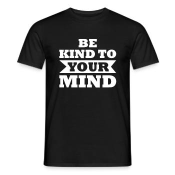 Be Kind To Your Mind - Men's T-Shirt - black - Front - AI Model Male 178 light (178cm)