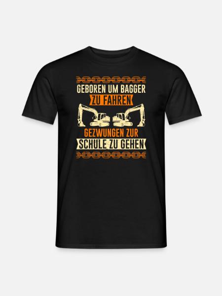 Baggerfahrer Spruch geboren um Bagger zu fahren - Männer T-Shirt - Schwarz