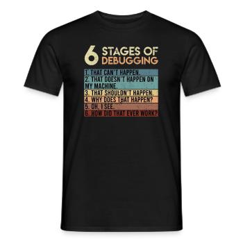 6 Stages of Debugging Software Tester Entwickler - Männer T-Shirt - Schwarz - Vorne - AI Model Male 178 light (178cm)