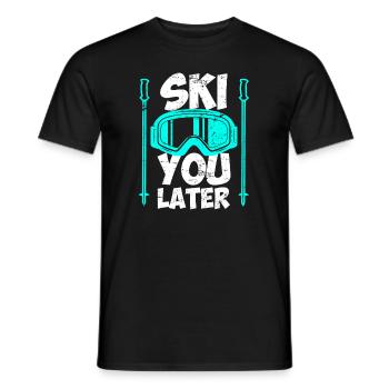 Ski you later Skifahrer Skiurlaub - Männer T-Shirt - Schwarz - Vorne - AI Model Male 178 light (178cm)