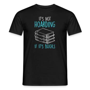 It's not hoarding if it's books Books - Men's T-Shirt - black - Front - AI Model Male 178 light (178cm)