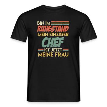In Rente einziger Chef ist meine Frau Rentner 2022 - Männer T-Shirt - Schwarz - Vorne - AI Model Male 178 light (178cm)