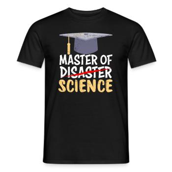 Master of Science Master of Disaster Master - Männer T-Shirt - Schwarz - Vorne - AI Model Male 178 light (178cm)