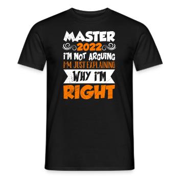 Master 2022 ich diskutiere nicht Master - Männer T-Shirt - Schwarz - Vorne - AI Model Male 178 light (178cm)