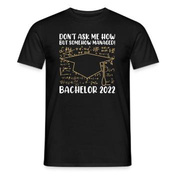 Somehow done Bachelor 2022 Bachelor - Men's T-Shirt - black - Front - AI Model Male 178 light (178cm)
