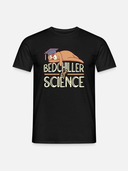 Bedchiller of Science Bachelorabschluss Bachelor - Männer T-Shirt - Schwarz