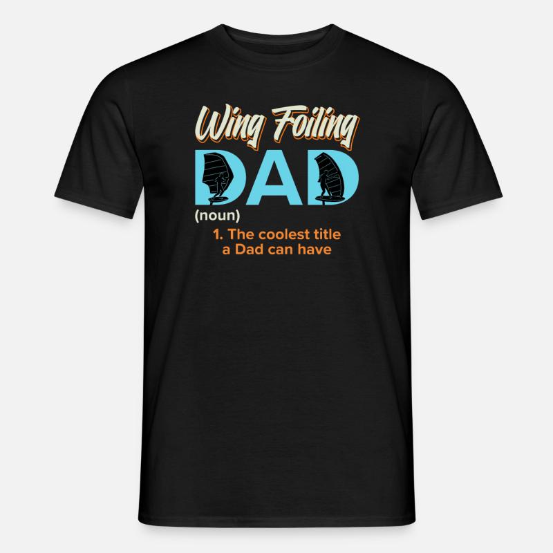 Wing Foiling Dad Wing Surf Wing Foil - Männer T-Shirt - Schwarz