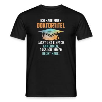 Habe einen Doktortitel Promotion 2022 Doktor - Männer T-Shirt - Schwarz - Vorne - AI Model Male 178 light (178cm)