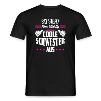 So sieht eine richtig coole Schwester aus - Männer T-Shirt - Schwarz - Vorne - AI Model Male 178 light (178cm)