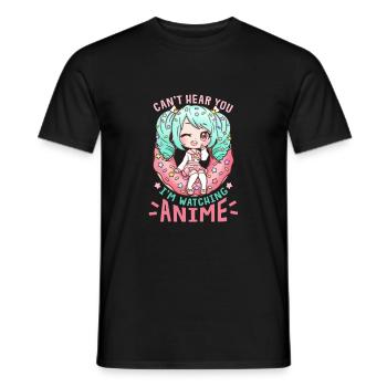 Can't Hear You I'm Watching Anime I Manga Girl - Männer T-Shirt - Schwarz - Vorne - AI Model Male 178 light (178cm)