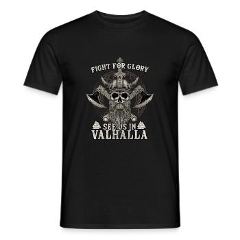 Fight For Glory See Us In Valhalla I Wikinger - Männer T-Shirt - Schwarz - Vorne - AI Model Male 178 light (178cm)
