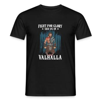 Fight For Glory See Us In Valhalla I Mythology - Männer T-Shirt - Schwarz - Vorne - AI Model Male 178 light (178cm)