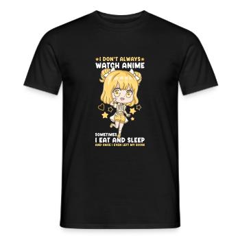 I Don't Always Watch Anime I Manga Kawaii Otaku - Männer T-Shirt - Schwarz - Vorne - AI Model Male 178 light (178cm)