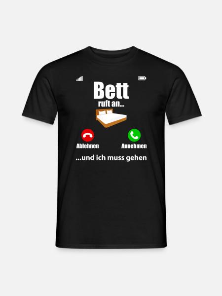 Bett Ruft An Lustiger Spruch Schlafen Geschenk - Männer T-Shirt - Schwarz