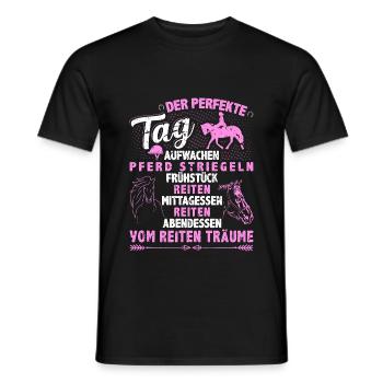 Der Perfekte Tag Reiten Pferd Mädchen Pferde - Männer T-Shirt - Schwarz - Vorne - AI Model Male 178 light (178cm)