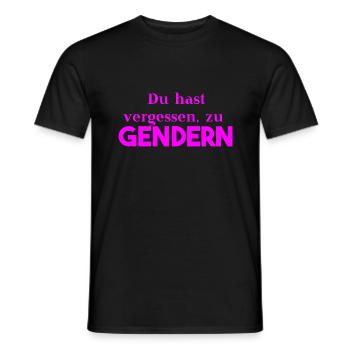Du hast vergessen zu gendern Geschenkidee lustig - Männer T-Shirt - Schwarz - Vorne - AI Model Male 178 light (178cm)