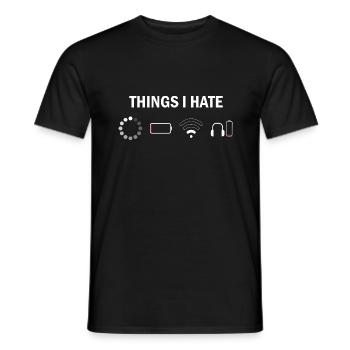 Things I hate Kopfhörer WLAN Empfang Akku leer - Männer T-Shirt - Schwarz - Vorne - AI Model Male 178 light (178cm)