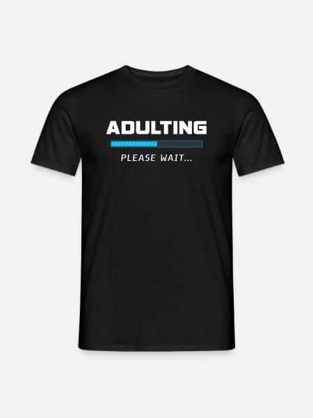 Adulting Please Wait - Men's T-Shirt - black